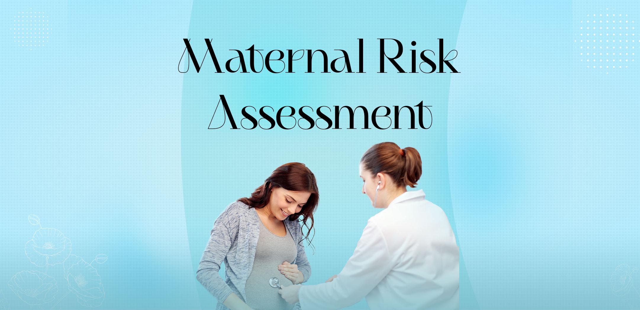 Maternal Risk Assessment 